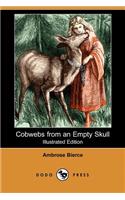 Cobwebs from an Empty Skull (Illustrated Edition) (Dodo Press)