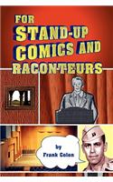 For Stand-Up Comics and Raconteurs