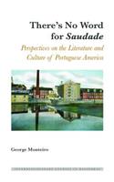 There's No Word for «Saudade»