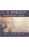 C.H. Spurgeon's Autobiography, Volume 2: The Full Harvest