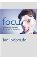 Focus: A Simplicity Manifesto in the Age of Distraction(English)