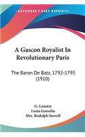 Gascon Royalist In Revolutionary Paris
