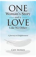 One Woman's Story and a Love Like No Other: A Journey to Enlightenment