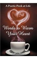Words to Warm Your Heart