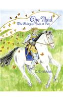 Maid: The Story of Joan of Arc