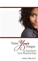 Tame Your Tongue & Transform Your Relationship