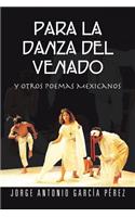 Para La Danza del Venado