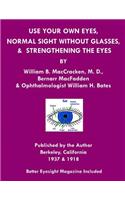 Use Your Own Eyes, Normal Sight Without Glasses & Strengthening The Eyes