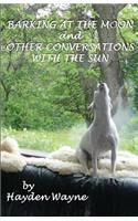 Barking at the Moon and Other Conversations With the Sun