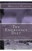 The Emergency Diet: The Somewhat Hard, Very Controversial, Totally Unheard of and Fastest Possible Way to Lose Weight: (English)
