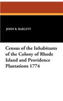 Census of the Inhabitants of the Colony of Rhode Island and Providence Plantations 1774