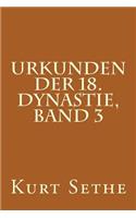 Urkunden der 18. Dynastie, Band 3: Heiroglyphic Inscriptions of the 18th Dynasty(3 Urkunden Der 18.N Dynastie)