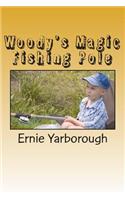 Woody's Magic Fishing Pole