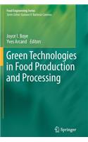 Green Technologies in Food Production and Processing
