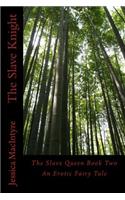 The Slave Knight: An Erotic Fairy Tale(The Slave Queen)