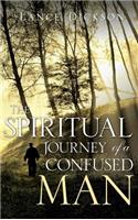 Spiritual Journey of a Confused Man