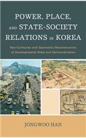 Power, Place, and State-Society Relations in Korea