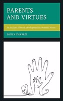 Parents and Virtues: An Analysis of Moral Development and Parental Virtue