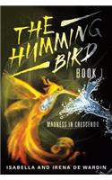 Madness in Crescendo: (1 Hummingbird)