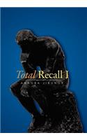 Total Recall I