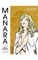 Manara Library Volume 3: Trip to Tulum and Other Stories