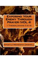 Exposing Your Enemy Through Prayer (VOL 4)