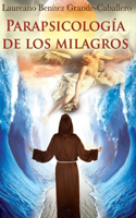 Parapsicologia de los milagros