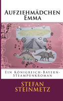 Aufziehmädchen Emma: Ein Steampunkroman(German)