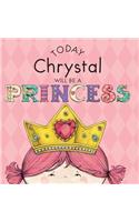 Today Chrystal Will Be a Princess