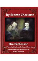 The Professor (1857), by Charlotte Bronte and Mrs Humphry Ward