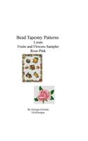 Bead Tapestry Patterns loom Fruits and Flowers Sampler Rose Pink