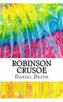 Robinson Crusoe: Includes MLA Style Citations for Scholarly Secondary Sources, Peer-Reviewed Journal Articles and Critical Essays (Squid Ink Classics)(Squid Ink Classics)