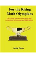 For the Rising Math Olympians: The Ultimate Handbook for Winning Math Competitions in Elementary and Middle School