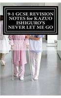 9-1 GCSE REVISION NOTES for KAZUO ISHIGURO'S NEVER LET ME GO