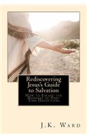 Rediscovering Jesus's Guide to Salvation