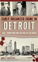 Early Organized Crime in Detroit