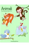 Animali Libro da Colorare per Bimbi 1, 2 & 3: (Animali Per Bimbi)