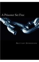 A Prisoner Set Free