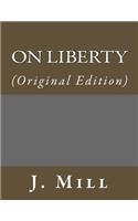 On Liberty: (Best Sellers: Classic Books)