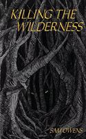 Killing the Wilderness