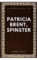 Patricia Brent, Spinster