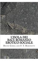 Lisola dei baci: Romanzo erotico-sociale (Italian Edition)