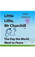 Little Lillie, Mr Churchill and The Day the World Went to Peace