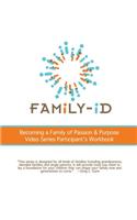 Becoming a Family of Passion & Purpose: Video Series Participant's Workbook