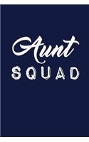 Aunt Squad: Funny Auntie Writing Journal Lined, Diary, Notebook for Men & Women