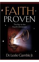Faith Proven, the Key to the Fourth Dimension