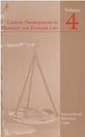 Current Developments in Monetary and Financial Law v. 4