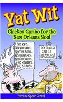 Yat Wit: Chicken Gumbo for the New Orleans Soul