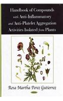 Handbook of Compounds with Anti-Inflammatory & Anti-Platelet Aggregation Activities Isolated from Plants