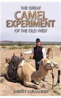 The Great Camel Experiment of the Old West